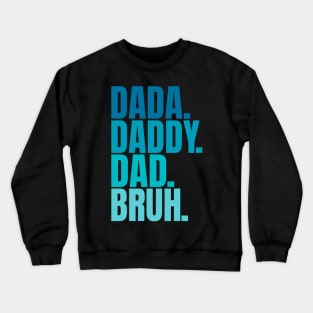 Dada Daddy Dad Bruh Retro Funny Fathers Day 2023 Crewneck Sweatshirt